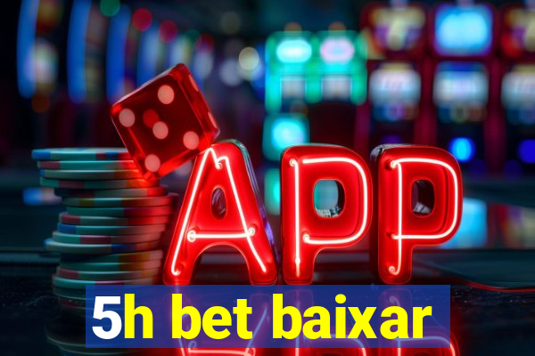 5h bet baixar